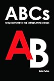 ABCs for Special Children: Red on Black, White on Black