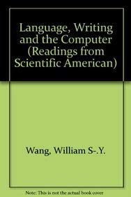Language, Writing and the Computer (Readings from Scientific American)