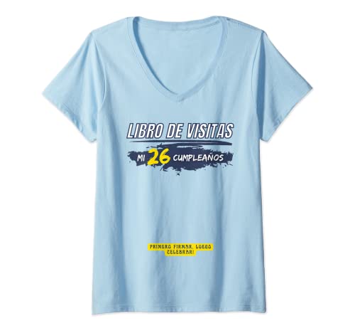 Mujer Libro de visitas de fiesta 26 años - 26 cumpleaños, 26 años Camiseta Cuello V