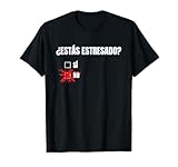 Diseño Divertido Y Original ¿Estás estresado? Camiseta