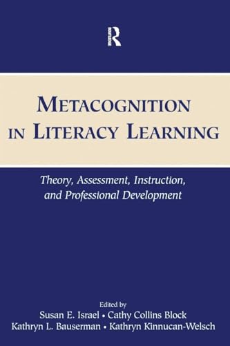 Metacognition In Literacy Learning: Theory, Assessment, Instruction, And Professional Development
