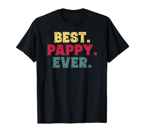 Hombre Best Pappy Ever Shirt Funny Gifts T-Shirt para el abuelo Camiseta
