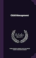 Child Management 1341622762 Book Cover