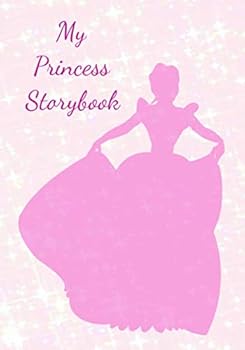 Paperback My Princess Storybook: 7 x 10 blank notebook for girls Book
