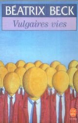 VULGAIRES VIES Beck, Beatrix