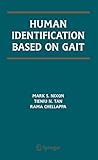 Human Identification Based on Gait (International Series on Biometrics, 4)