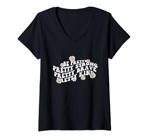 Donna Be Pretty Strong Brave Kind Groovy Vibe Flower ispiratrice Maglietta con Collo a V