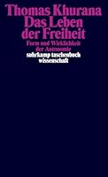 Das Leben der Freiheit: Form und Wirklichkeit der Autonomie 3518297988 Book Cover