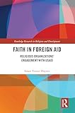Faith in Foreign Aid: Religious Organizations’ Engagement with USAID (Routledge Research in Religion and Development)