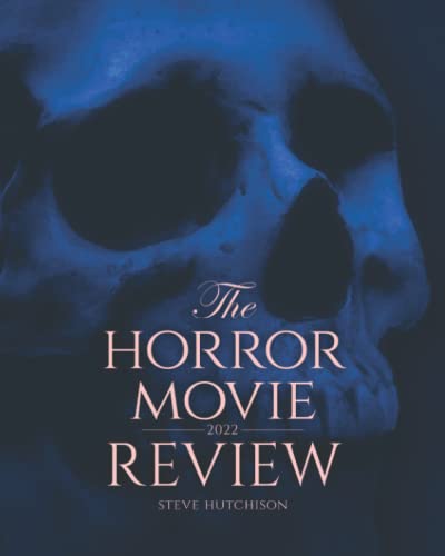 The Horror Movie Review: 2022 (Skull Books)