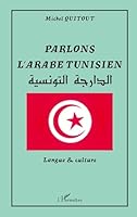Parlons l'arabe tunisien : langue et culture (Parlons...) 2747528863 Book Cover