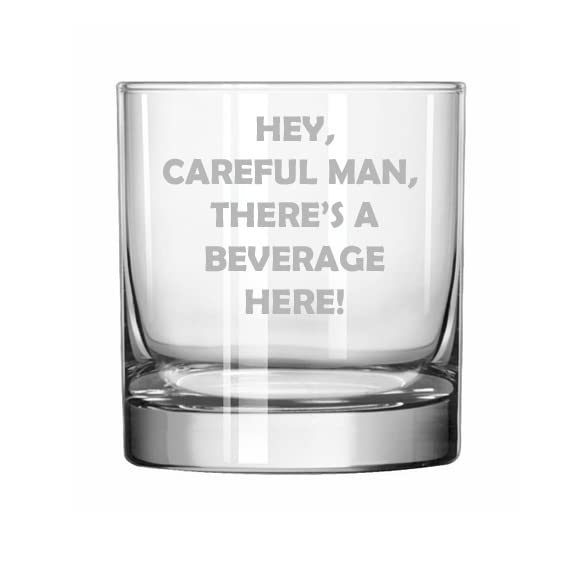 MIP Brand 11 oz Rocks Whiskey Highball Glass Careful Man Theres A Beverage Here Funny