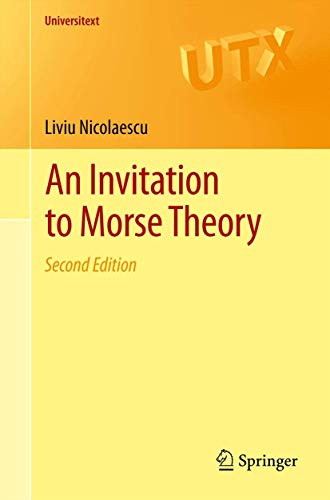 An Invitation to Morse Theory (Universitext)