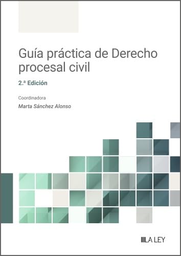 Guía práctica de derecho procesal Civil (2.ª Edición)