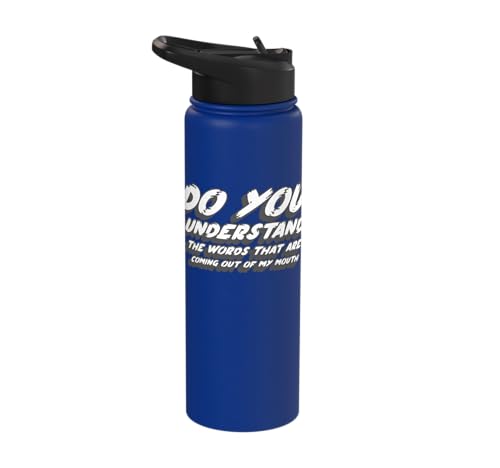 Do You Understand The Words That Are Coming Out Of