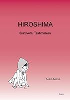 HIROSHIMA Survivors' Testimonies 4907600666 Book Cover