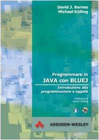Programmare in Java con Bluej. Introduzione alla programmazione a ...