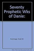 Seventy Prophetic Wks of Danie: 1879366568 Book Cover