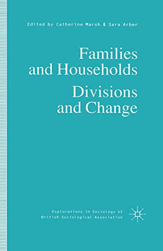 Families and Households: Divisions and Change (Explorations in Sociology.)