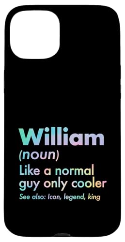 William Like A Normal Guy Only Cooler Legend King �t�@�[�X�g�l�[�� �X�}�z�P�[�X iPhone 15 Plus �p