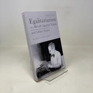 Egalitarianism as a Revolt Against Nature and Other Essays