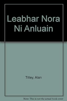 Hardcover Leabhar No´ra Ni´ Anluain: Ce´ad sce´al o´ cheartla´r na cruinne (Irish Edition) Book