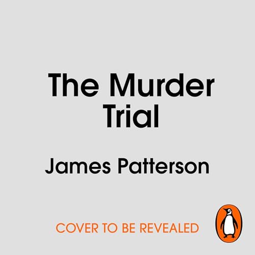 The Murder Trial Audiolibro Por James Patterson arte de portada