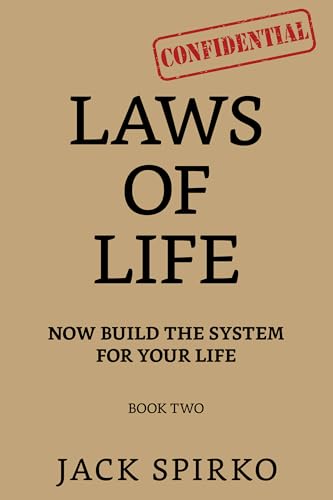 Laws of Life : Now Build the System for Your Life