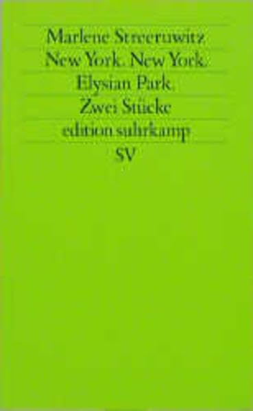 New York, New York. Elysian Park. Zwei Stücke. (edition suhrkamp)