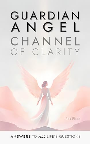 Channel of Clarity Method: The Proven Way to Channel Your