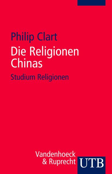 Die Religionen Chinas (Studium Religionen)