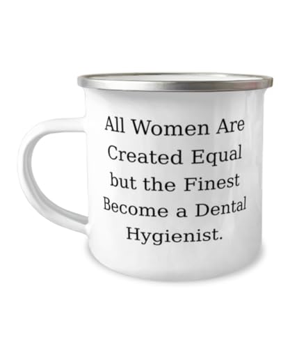 Funny Dental hygienist Gifts, All Women Are Created Equal but the Finest, New Birthday 12oz Camper Mug For Friends From Friends, Dental hygienist gift ideas, Unique dental hygienist gifts, Cool dental