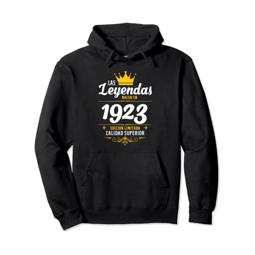 Leyendas 1923 Años Cumpleaños Hombre Mujer Nacen En 1923 Sudadera con Capucha