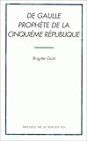 charles de gaulle 5eme republique  De Gaulle prophète de la cinquième République