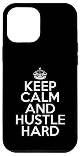 Carcasa para iPhone 12 Pro Max Funny Hustle Hard Keep Calm and Hustle Hard