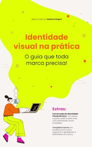 Identidade Visual na Prática: O guia que toda marca precisa (Crie...