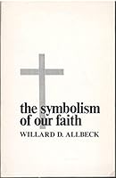 The symbolism of our faith B0006XEA16 Book Cover
