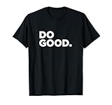 Do Good T-Shirt