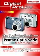  Das Profihandbuch zur Pentax Optio-Serie