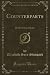 Produktbild Counterparts (Classic Reprint): Or the Cross of Love: Or the Cross of Love (Classic Reprint)