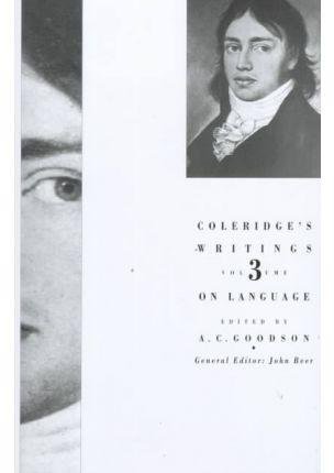 Coleridge's Writings: On Language: 3