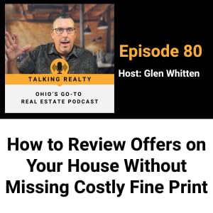 How to Review Offers on Your House Without Missing Costly Fine Print | Episode 80