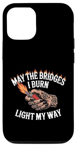 May The Bridges I Burn Light My Way Funny Goth Gothic Games �X�}�z�P�[�X iPhone 12/12 Pro �p