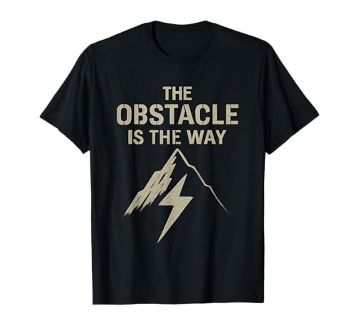 The Obstacle is The Way Stoïcisme Philosophie Cadeaux T-Shirt