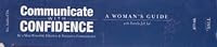 Communicate with Confidence: A Woman's Guide 1558523200 Book Cover