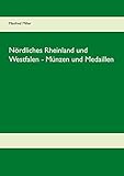 Nördliches Rheinland und Westfalen - Münzen und Medaillen