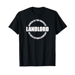 Embrace the Wit - Buy the "Greatest Landlord" Quote T-Shirt Today! – Pub Landlord Humor Bar Patron Statement Sarcasm