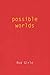 Possible Worlds