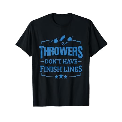 Throwers Don't Have Finish Lines Discus Thrower Shot Putters T-Shirt