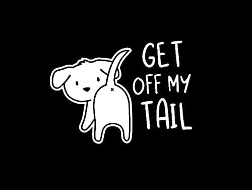 Get Off My Tail Dog Funny LLI | Decal Vinyl Sticker | Cars Trucks Vans Walls Laptop | White | 5.5 x 4.0 in | LLI2137 image 3